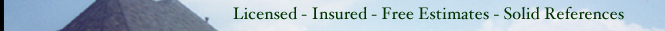Licensed, Insured, Free Estimates, Solid References